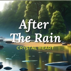 3 - Crystal Heart - After The Rain.WAV