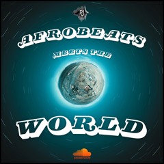 DJ SUPERSTAR "AFROBEATS MEETS THE WORLD" MIX