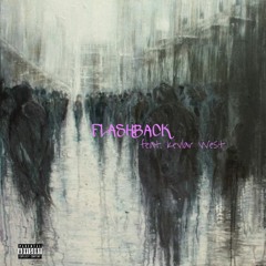 FLASHBACK feat. Kevlar West