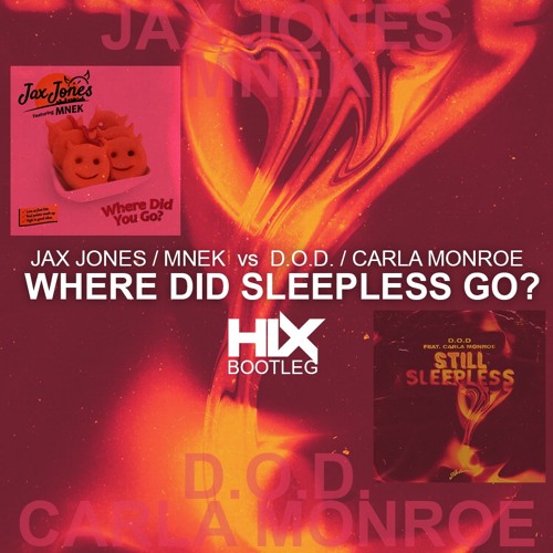 Jax Jones vs D.O.D - Where Did Sleepless Go (Hix Bootleg)