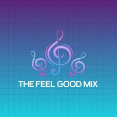 THE FEEL GOOD MIX 6