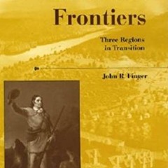 [READ] EPUB KINDLE PDF EBOOK Tennessee Frontiers: Three Regions in Transition (A Hist