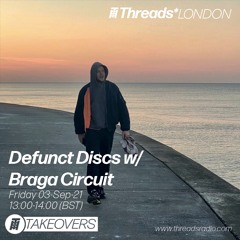 Defunct Discs Takeover w/ Braga Circuit - 03-Sep-21