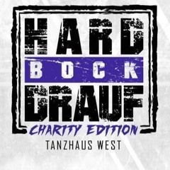 HARD BOCK DRAUF Dora destruction 16.06.23