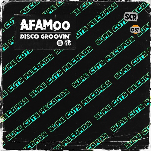 AFAMoo - Disco Groovin' [SCR057]
