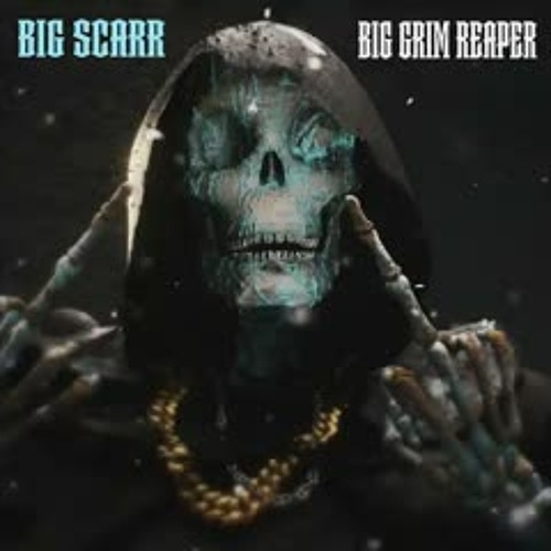 Big Scarr - 'Big Grim Reaper'