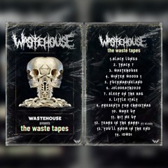 WASTEHOUSE - THE WASTE TAPES