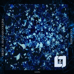 HEIST - CAVANSITE FEAT HANAH COLLINS - LIQUID LAB