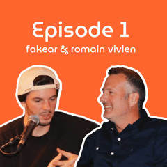 Episode 1 - Fakear & Romain Vivien