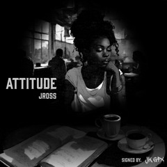 Jross - ATTITUDE
