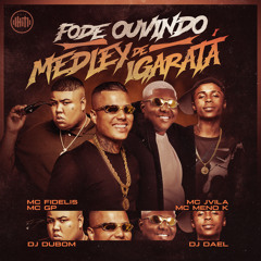 Fode Ouvindo Medley de Igaratá (feat. DJ DUBOM, DJ Dael & MC Jvila)