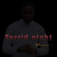 TORRID NIGHT
