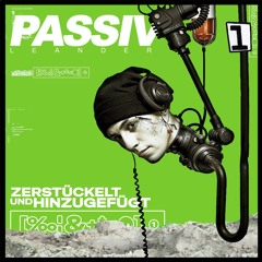 Dj Passiv Leander @ CityClub : Zerstückelt & Hinzugefügt 1