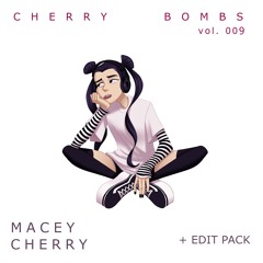 Cherry Bombs: Vol 009 + Edit Pack