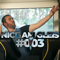 MAX KÖNIG | NAG Set #003 | Nice am Gleis