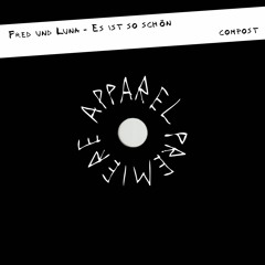 APPAREL PREMIERE: Fred und Luna - Es ist so schön [Compost Records]