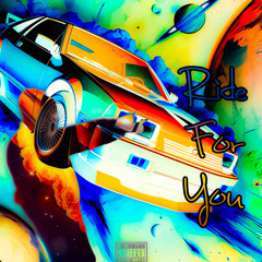 Ride For You