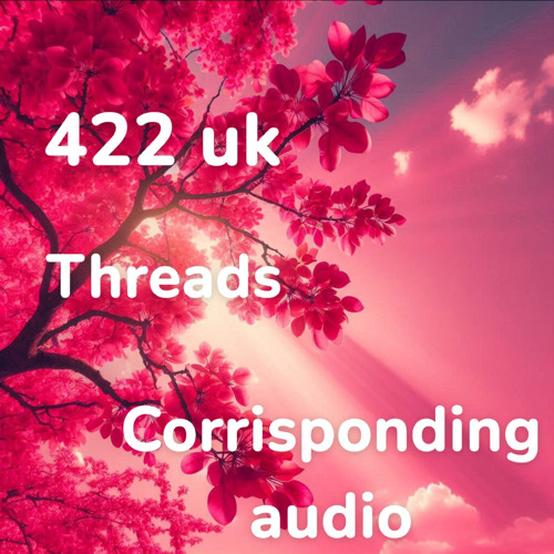 422 - THREADS