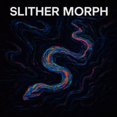 Slither Morph