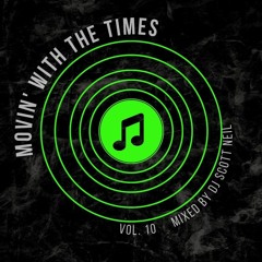 Movin' With The Times #10 - DJ Scott Neil