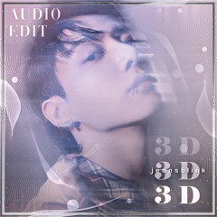 3D - JUNGKOOK FT. JACK HARLOW audio edit  [use 🎧!]