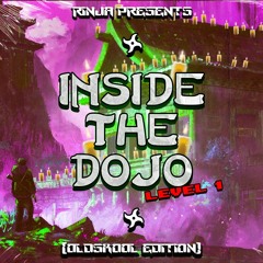 INSIDE THE DOJO LEVEL 1. (oldskool edition)