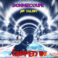 Tapped In- DonnieCoupe