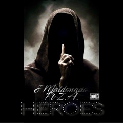Heroes (ft. ZA)