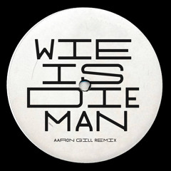 Kevin - Wie Is Die Man (Aaron Gill Remix)