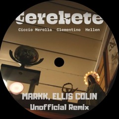 Ciccio Merolla - Tereketè Feat. Clementino & Hellen (Ellis Colin, Markk Unofficial Remix) FILTERED