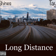 Long Distance Ft. Tay