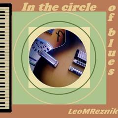 In the circle of blues