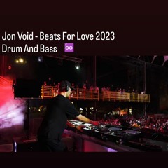 Jon Void - Beats For Love 2023  Drum And Bass