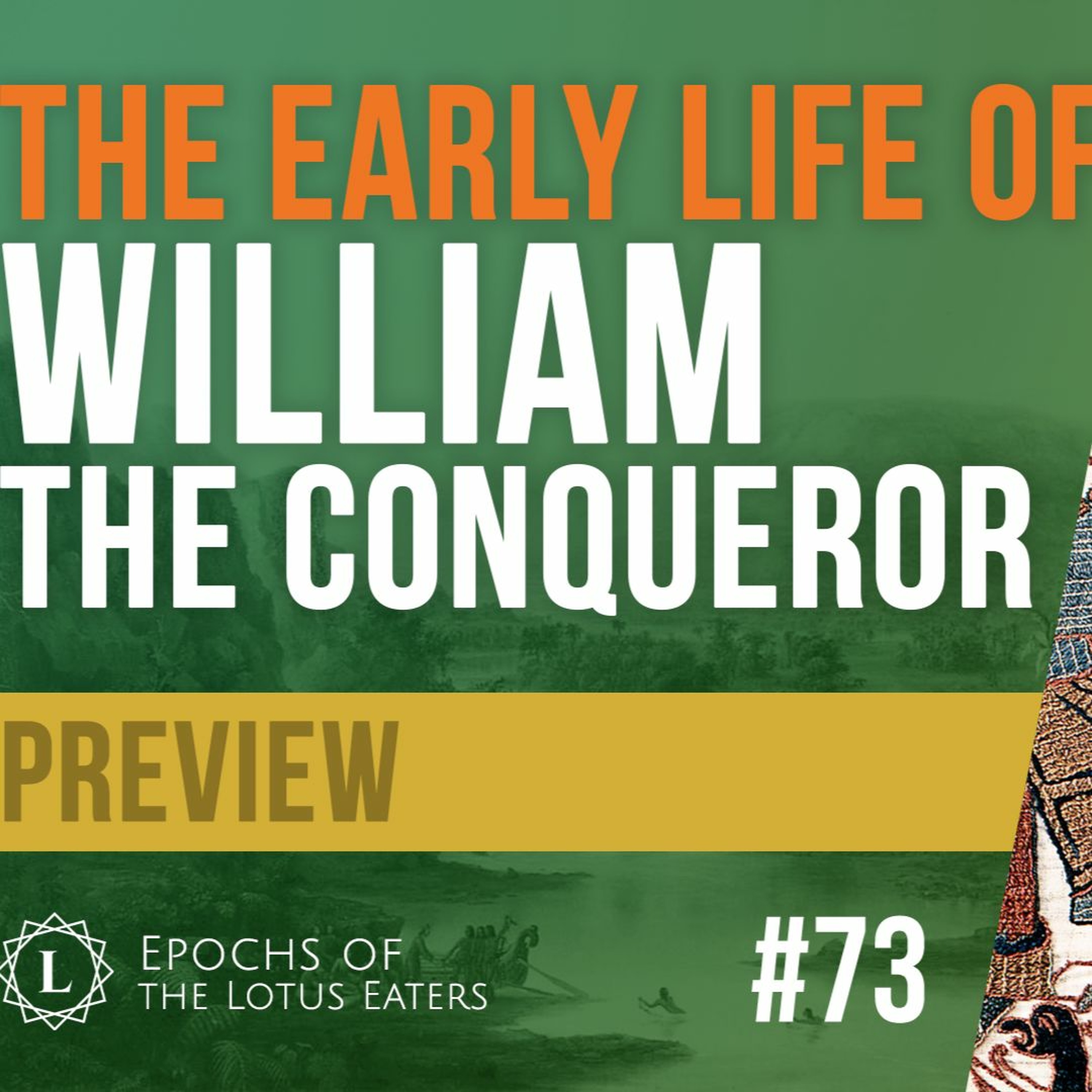PREVIEW: Epochs #73 | William the Conqueror: Part I
