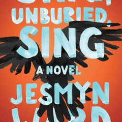 [Read] Online Sing, Unburied, Sing BY : Jesmyn Ward