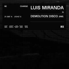 Luis Miranda - Demolition Disco [AM] (Original Mix) [RX Recordings]