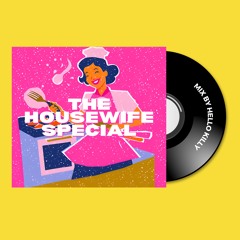 The Housewife Special | House Mix
