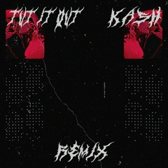 KASH 973 - Tut It Out (RYTM Remix)