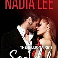 [Download] PDF 📩 The Billionaire's Scandal (Seduced by the Billionaire Book 6) by Na