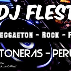 DJ Flest - Mix Reggaeton - Rock - Retro (TONERAS - PERÚ) 2020