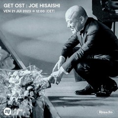 Romain Jean Marcel - Get OST : Joe Hisaishi - 20 Juillet 2023