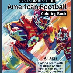 ebook [read pdf] 💖 American Football Color & Learn Coloring Book: From Touchdowns to Tackles: Colo