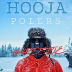 Hooja - Polers (Hardstyle Remix)