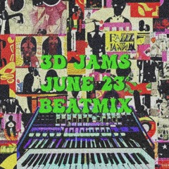3D JAMs June 23’ Beatmix