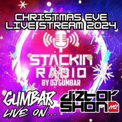 Stackin' Radio Show 25/12/24 - Gumbar Live On Diztorshon Christmas Eve