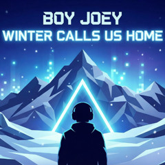 Winter Calls Us Home