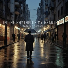 In the rhythm of my heartbeat