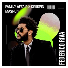 FAMILY AFFAIR X CREEPIN (FEDERICO RIVA MASHUP)  - THE WEEKND