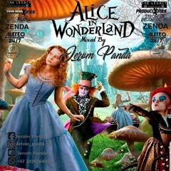 Alice In Wonderland - Mixed By Jerom Panda