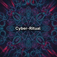 Cyber-Ritual